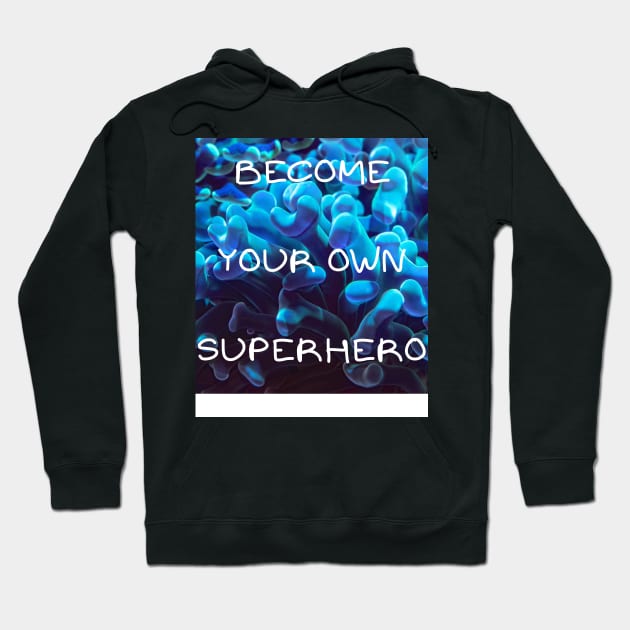 Become your own superhero Hoodie by IOANNISSKEVAS